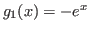 $g_{1}(x) = -e^{x}$