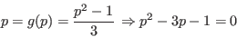 \begin{displaymath}p=g(p)={p^{2}-1\over 3}  \Rightarrow p^{2}-3p-1=0\end{displaymath}